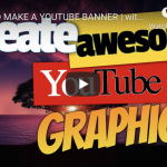 Create YouTube Graphics to Promote Your Business