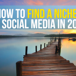 How to Find a NICHE for Social Media in 2020