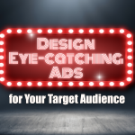 Design Eye-catching Ads for Your Target Audience copy