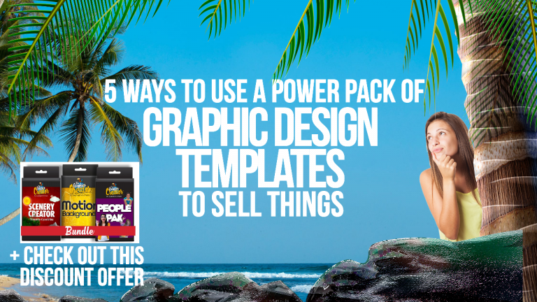 5 Ways to Use a “Power Pack” of Graphic Design Templates to Sell Things