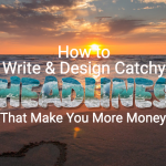 Write and Design Catchy Headlines