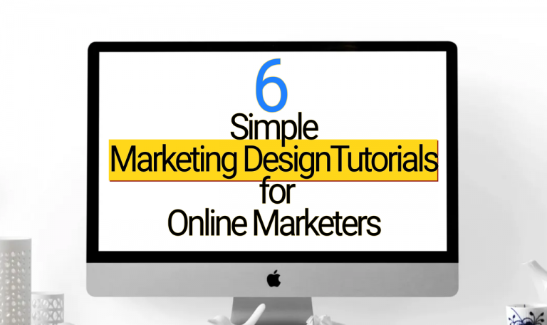 6 Simple Marketing Design Tutorials for Creative Online Marketers