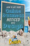 How-Design-Can-Get-Your-Online-Business-Noticed