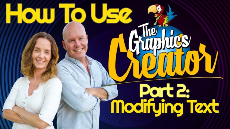How To Use The Graphics Creator – Part 2: MODIFYING TEXT￼￼