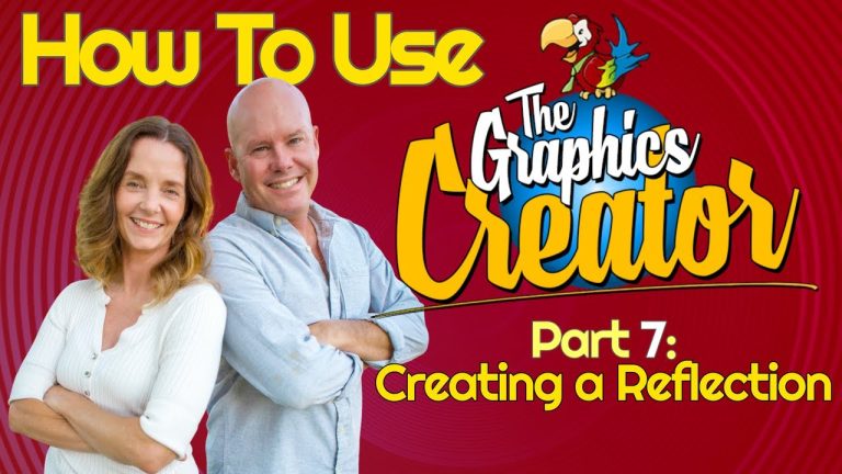 How To Use The Graphics Creator – Part 7: CREATE A REFLECTION EFFECT￼￼