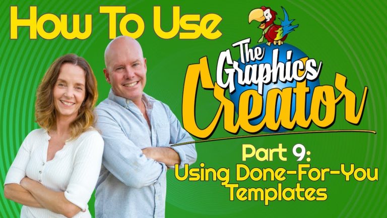 How To Use The Graphics Creator – Part 9: USING DONE-FOR-YOU TEMPLATES￼￼