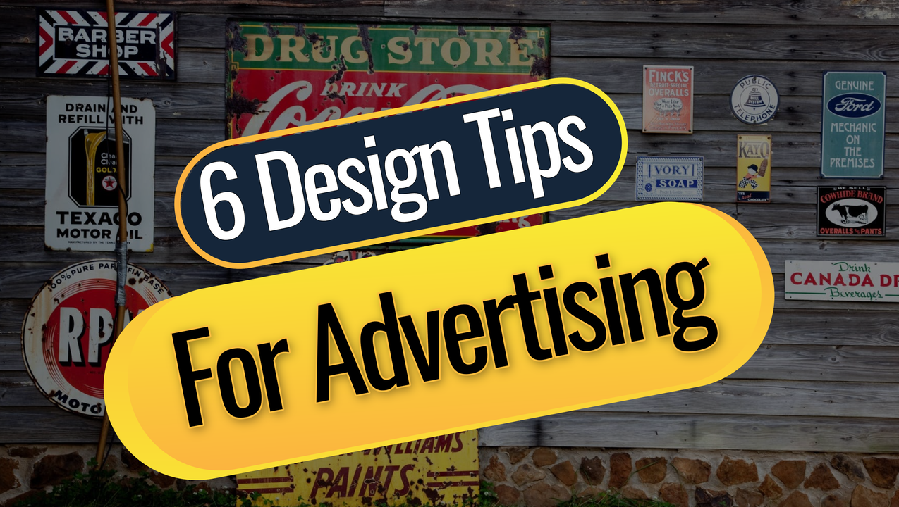 6 Design Tips for Advertising