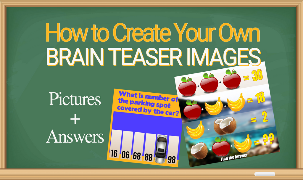 How to Create Your Own Brain Teaser Images Pictures with Answers